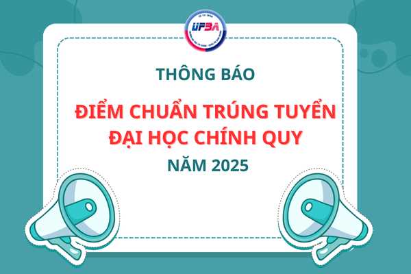 Quyết định điểm trúng tuyển và công nhận trúng tuyển đại học hệ chính quy Đợt 1 năm 2025